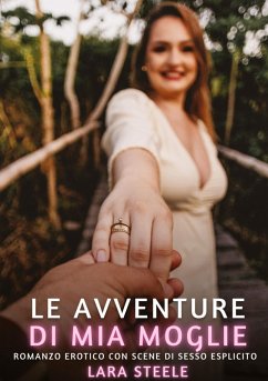 Le avventure di Mia Moglie - Steele, Lara