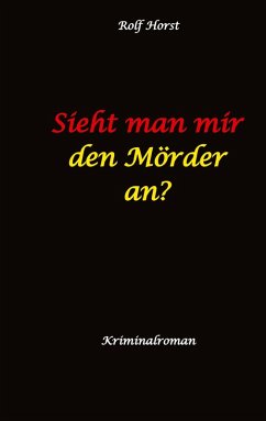 Sieht man mir den Mörder an? Autismus, Clique, Eifersucht, eigene Wohnung, Fremdgehen, Freundschaft, Mord, Nordkap, Fehmarn, Sieht man mir den Mörder an? Autismus, Clique, Eifersucht, eigene Wohnung, Fremdgehen, Freundschaft, Mord, Nordkap, Fehmarn,