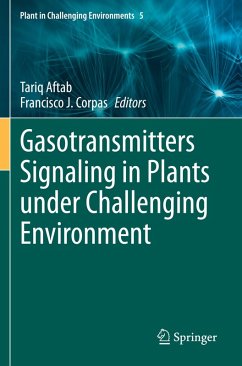 Gasotransmitters Signaling in Plants under Challenging Environment