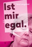 Ist mir egal. Ist mir egal.