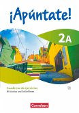 ¡Apúntate! Band 2 - Ausgabe 2024 - Cuaderno de ejercicios 2A - Mit Audios und Erklärfilmen ¡Apúntate! Band 2 - Ausgabe 2024 - Cuaderno de ejercicios 2A - Mit Audios und Erklärfilmen