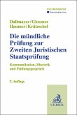 Die mündliche Prüfung zur Zweiten Juristischen Staatsprüfung Die mündliche Prüfung zur Zweiten Juristischen Staatsprüfung