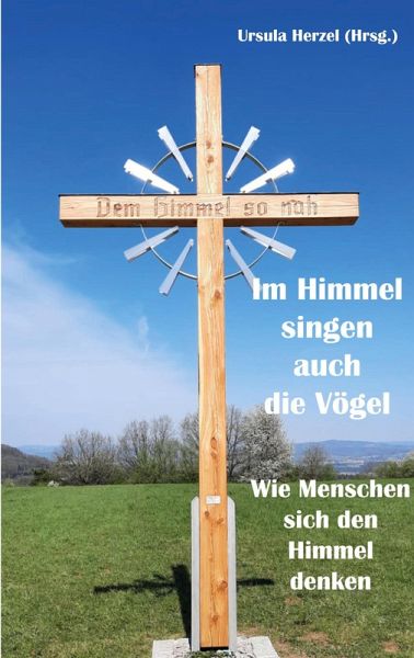 Im Himmel singen auch die Vögel Im Himmel singen auch die Vögel