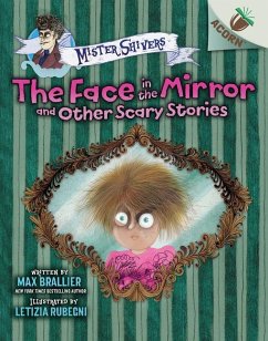 Cover The Face in the Mirror and Other Scary Stories: An Acorn Book (Mister Shivers #5)