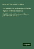 Traité élémentaire de matière médicale et guide pratique des soeurs