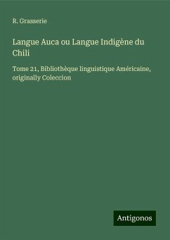 Langue Auca ou Langue Indigène du Chili - Grasserie, R.