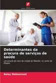 Determinantes da procura de serviços de saúde Determinantes da procura de serviços de saúde
