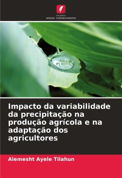 Impacto da variabilidade da precipitação na produção agrícola e na adaptação dos agricultores - Ayele Tilahun, Alemesht