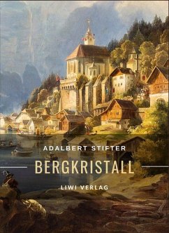 Cover Adalbert Stifter: Bergkristall. Vollständige Neuausgabe