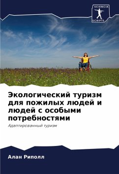 Cover Jekologicheskij turizm dlq pozhilyh lüdej i lüdej s osobymi potrebnostqmi
