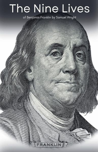 The Nine Lives of Benjamin Franklin