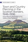 Town and Country Planning in the Scottish Borders, 1946-1996