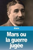 Mars ou la guerre jugée Mars ou la guerre jugée