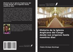 Historia de la Iglesia Anglicana del Congo desde sus orígenes hasta nuestros días - Dirokpa Balufuga, Fidèle