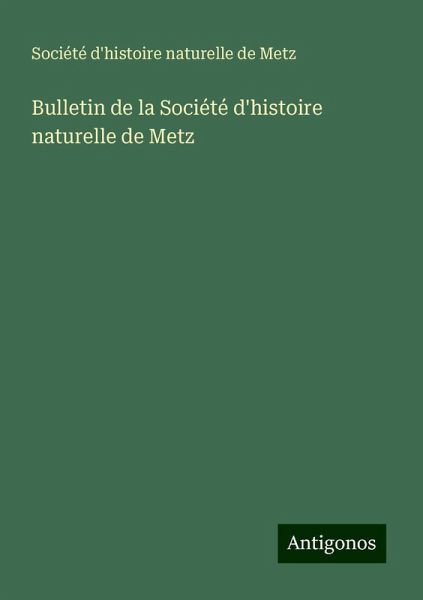 Bulletin de la Société d'histoire naturelle de Metz