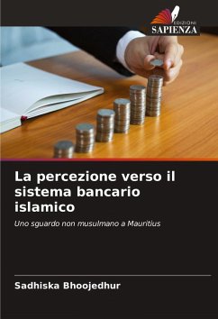 La percezione verso il sistema bancario islamico - Bhoojedhur, Sadhiska