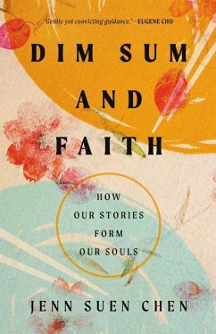 Dim Sum and Faith - Chen, Jenn Suen