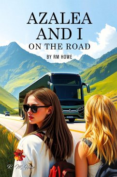 Azalea and I - On the Road - Howe, Rm Azalea and I - On the Road - Howe, Rm