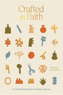 Crafted in Faith - Stoltzfus, Monica