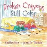 Broken Crayons Still Color - Bild 1