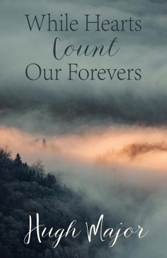 While Hearts Count Our Forevers - Major, Hugh