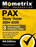 Pax Study Guide 2024-2025 - 3 Full-Length Practice Tests, Secrets Test Prep Book for the Nln Pax Exam with Step-By-Step Video Tutorials Pax Study Guide 2024-2025 - 3 Full-Length Practice Tests, Secrets Test Prep Book for the Nln Pax Exam with Step-By-Step Video Tutorials