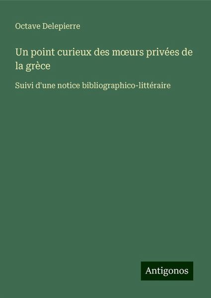 Un point curieux des m¿urs privées de la grèce Un point curieux des m¿urs privées de la grèce
