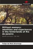 Militant memory: identities and experiences in the hinterlands of Rio de Janeiro