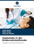 Implantate in der Kinderzahnheilkunde Implantate in der Kinderzahnheilkunde