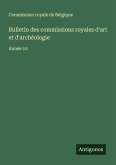 Bulletin des commissions royales d'art et d'archéologie Bulletin des commissions royales d'art et d'archéologie