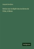 Notice sur le dépôt des Archives de l'état, à Mons Notice sur le dépôt des Archives de l'état, à Mons