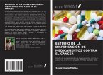 ESTUDIO DE LA DISPENSACIÓN DE MEDICAMENTOS CONTRA EL CÁNCER