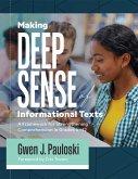 Making Deep Sense of Informational Texts Making Deep Sense of Informational Texts