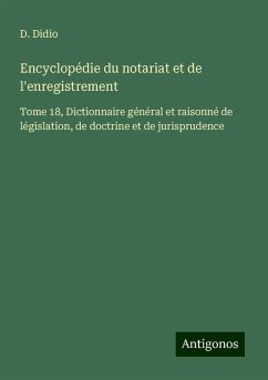 Encyclopédie du notariat et de l'enregistrement - Didio, D.