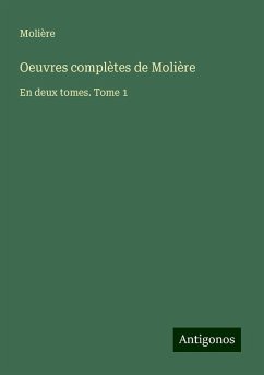 Oeuvres complètes de Molière - Molière