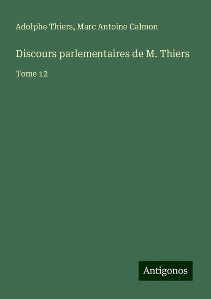 Discours parlementaires de M. Thiers Discours parlementaires de M. Thiers