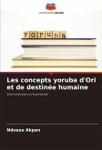 Les concepts yoruba d'Ori et de destinée humaine Les concepts yoruba d'Ori et de destinée humaine