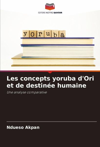 Les concepts yoruba d'Ori et de destinée humaine