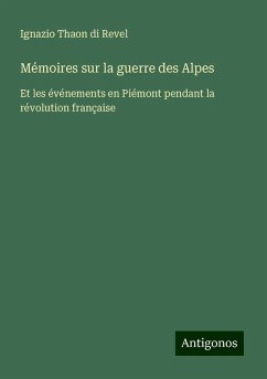 Mémoires sur la guerre des Alpes - Thaon di Revel, Ignazio