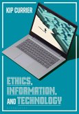 Ethics, Information, and Technology Ethics, Information, and Technology