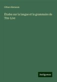 Études sur la langue et la grammaire de Tite-Live Études sur la langue et la grammaire de Tite-Live
