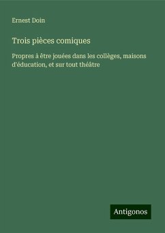 Trois pièces comiques - Doin, Ernest