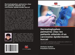 Dermatoglyphes palmaires chez les patients atteints d'un carcinome épidermoïde buccal - Kadam, Vishwas;Suvarna, Prashant