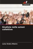 Giudizio nelle azioni collettive Giudizio nelle azioni collettive