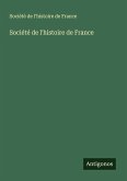 Société de l'histoire de France Société de l'histoire de France
