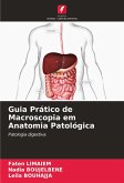 Guia Prático de Macroscopia em Anatomia Patológica