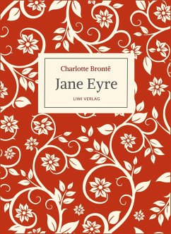 Cover Charlotte Brontë: Jane Eyre. Eine Autobiographie. Vollständige Neuausgabe