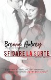 Sfidare la sorte Sfidare la sorte