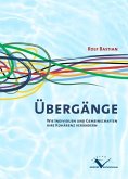 ÜBERGÄNGE ÜBERGÄNGE
