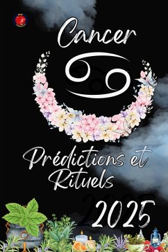 Cancer Prédictions et Rituels 2025 - Rubi, Alina